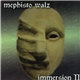 Mephisto Walz - Immersion II